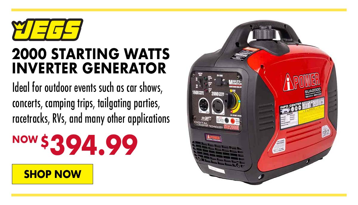 JEGS 2000 Starting Watts Inverter Generator - Now $394.99