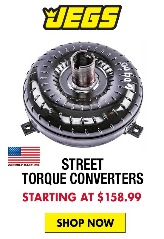 JEGS Street Torque Converters - Starting at $158.99