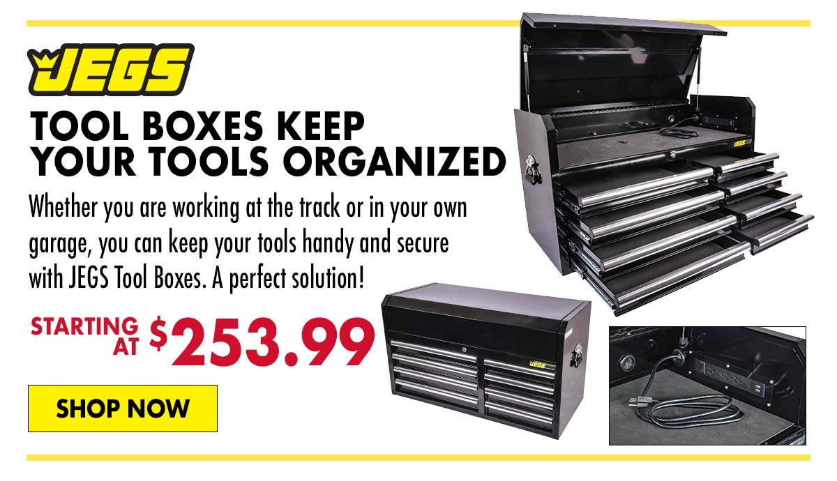 JEGS Tool Boxes Keep Your Tools Organized - Starting at $253.99