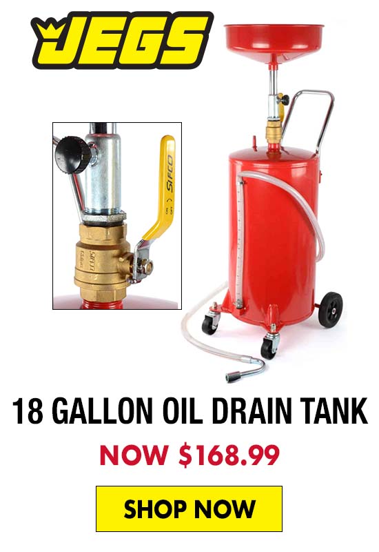 JEGS 18 Gallon Oil Drain Tank - Now $168.99