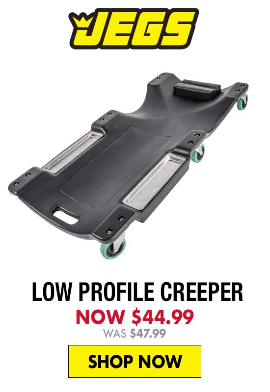 JEGS Low Profile Creeper - Now $44.99