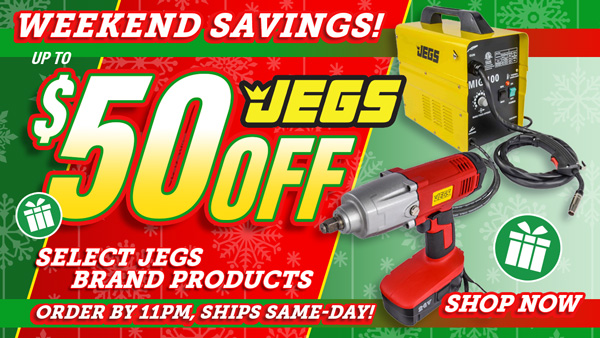 JEGS Weekend Savings - Up to $50 OFF Select JEGS Brand Products