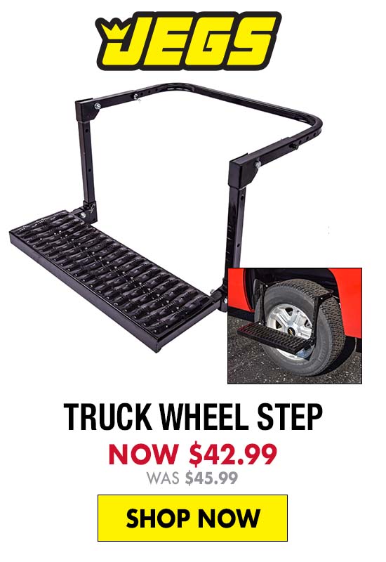JEGS Truck Wheel Step - Now $42.99