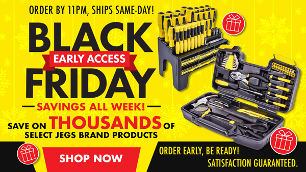 Early Access Black Friday Savings All Week on Select JEGS Brand Products