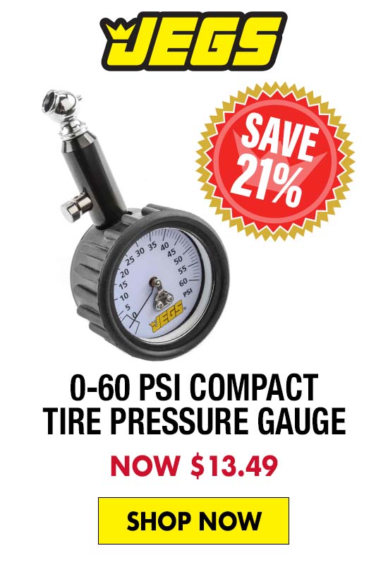 JEGS 0-60 psi Compact Tire Pressure Gauge - Now $13.49