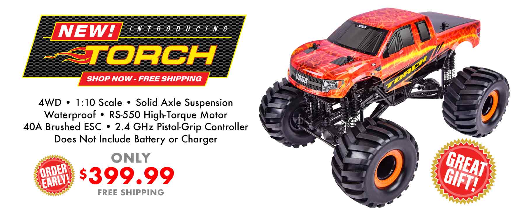 JEGS Torch Monster Truck [4WD Solid Axle] - $399.99