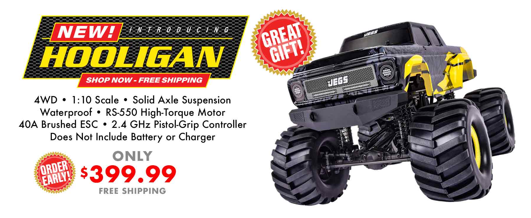 JEGS New Hooligan Monster Truck [4WD Solid Axle] - $399.99