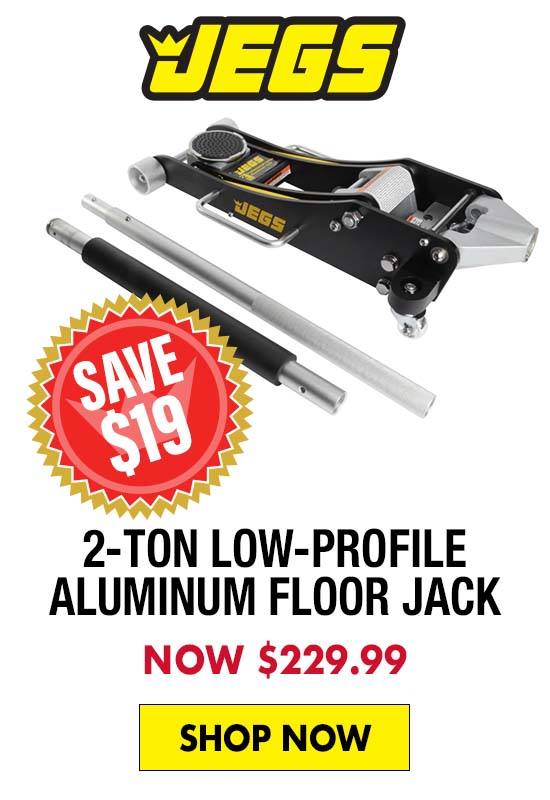 JEGS 2-Ton Low-Profile Aluminum Floor Jack - Now $229.99