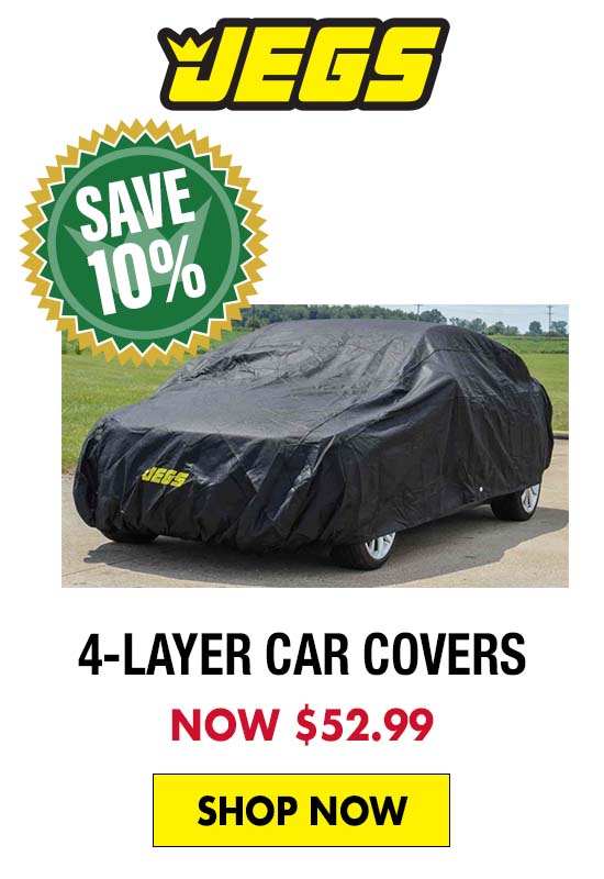 JEGS 4-Layer Car Covers - Now $52.99