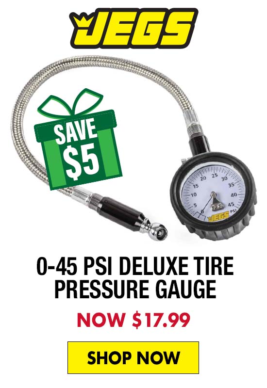 JEGS 0-45 psi Deluxe Tire Pressure Gauge - Now $17.99