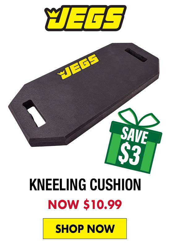 JEGS Kneeling Cushion - Now $10.99