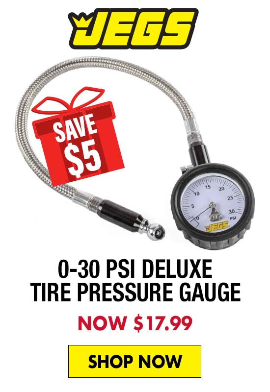 JEGS 0-30 psi Deluxe Tire Pressure Gauge - Now $17.99