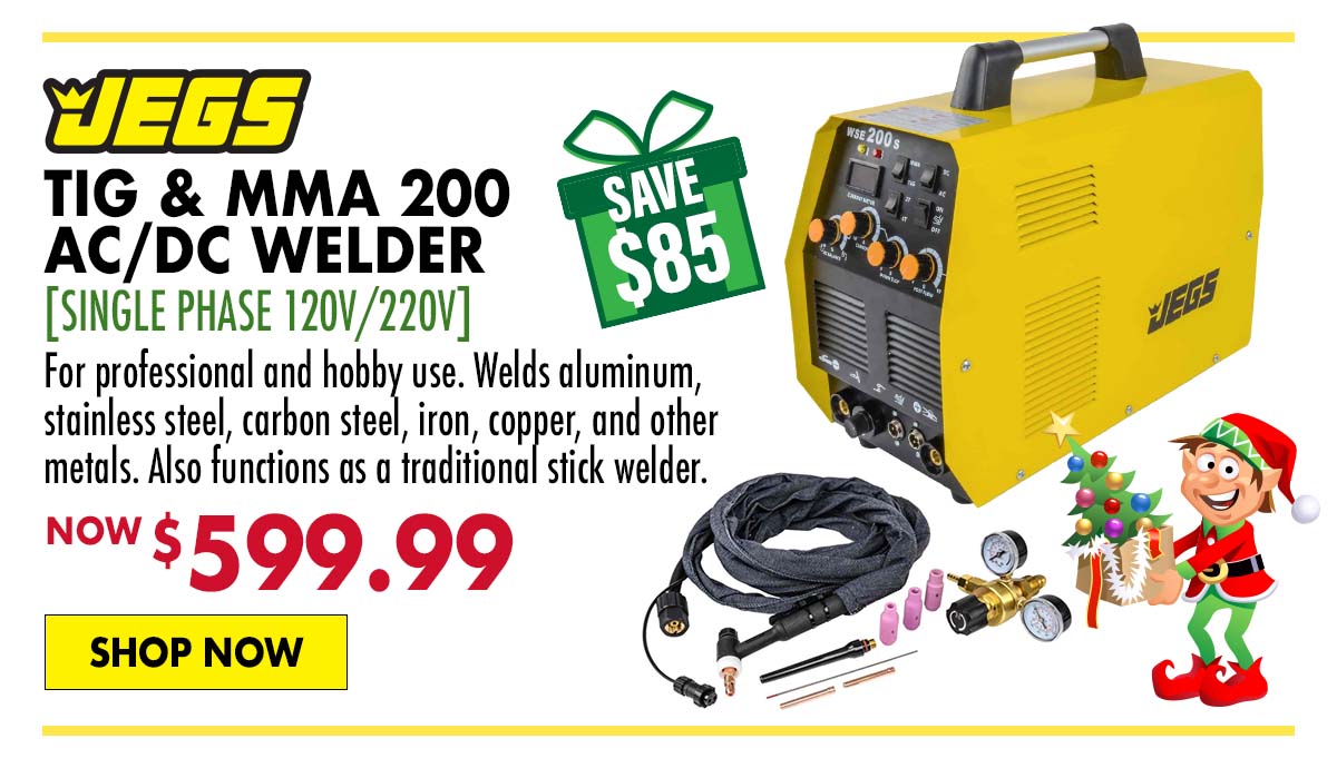 JEGS TIG & MMA 200 AC/DC Welder - Now $599.99