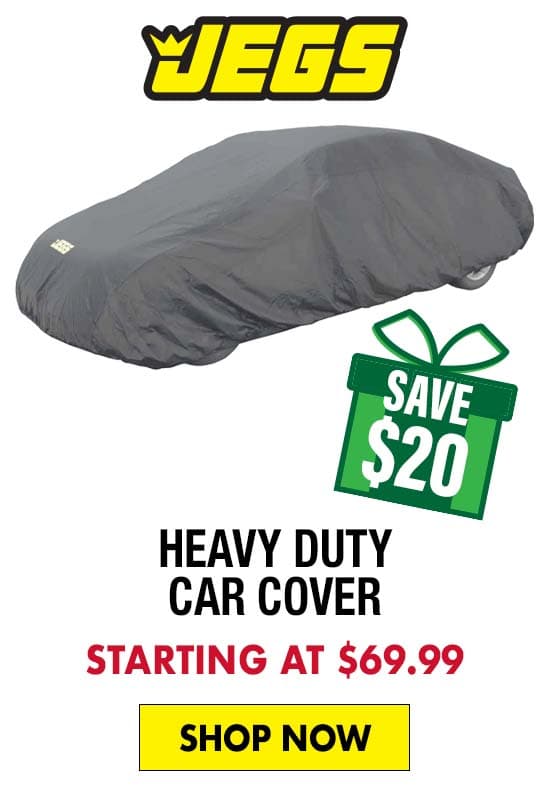 JEGS Heavy Duty Car Covers - Now $69.99