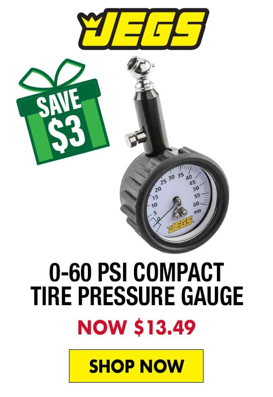 JEGS 0-60 psi Compact Tire Pressure Gauge - Now $13.49 SAVE $3