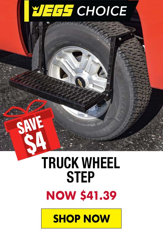 JEGS Truck Wheel Step - Now $41.39 SAVE $4