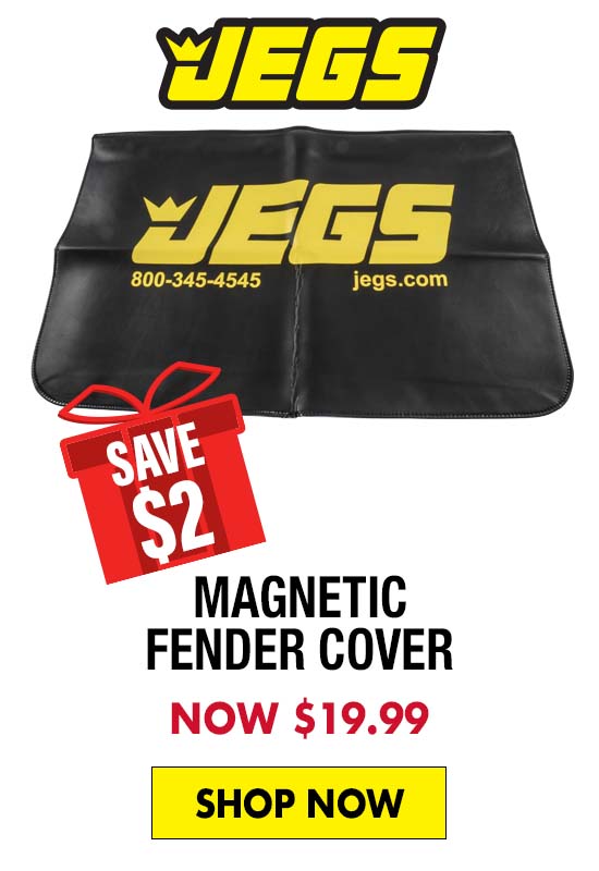 JEGS Magnetic Fender Cover - Now $19.99 SAVE $2