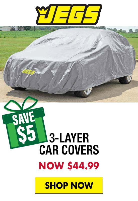 JEGS 3-Layer Car Covers - Now $44.99 SAVE $5