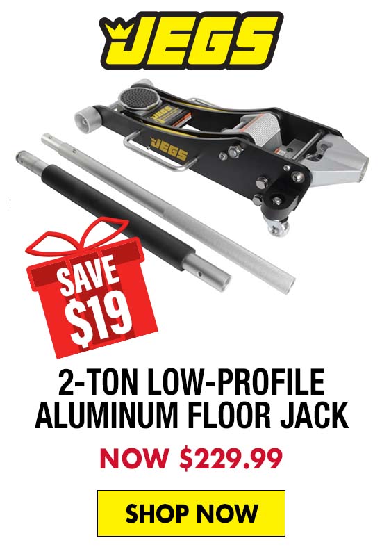 JEGS 2-Ton Low-Profile Aluminum Floor Jack - Now $229.99