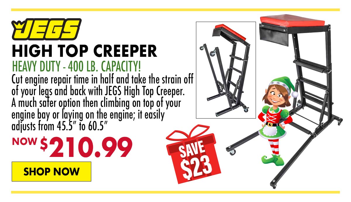 JEGS High Top Creeper