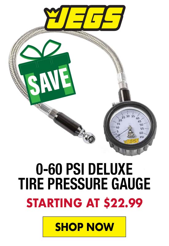 JEGS 0-60 psi Deluxe Tire Pressure Gauge - Now $22.99