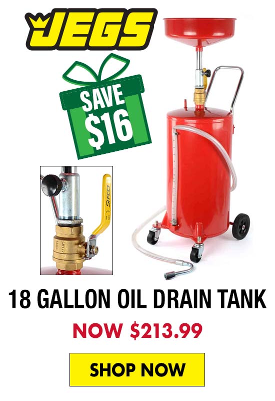 JEGS 18 Gallon Oil Drain Tank - Now $213.99