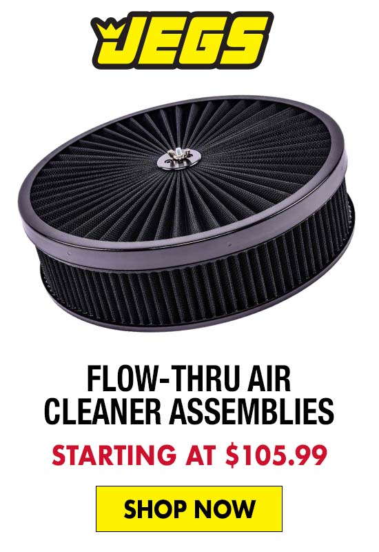 JEGS Flow-Thru Air Cleaner Assemblies - Starting at $105.99