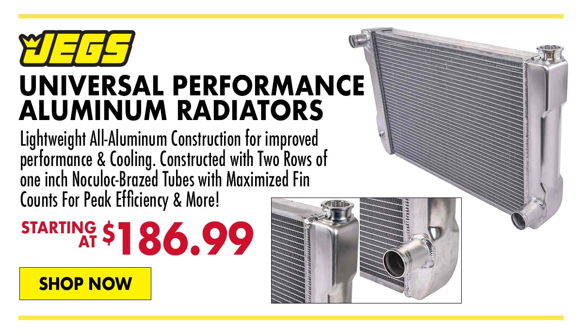 JEGS Universal Performance Aluminum Radiators - Starting at $186.99