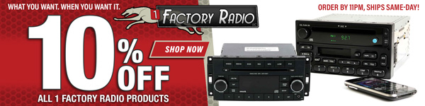 Save 10% on All 1 Factory RadioProducts