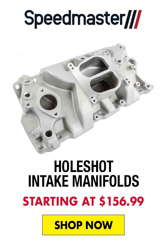 Speedmaster Holeshot Intake Manifolds - Starting at $156.99