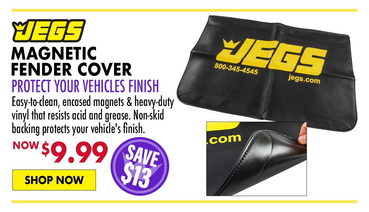 JEGS Magnetic Fender Cover - Now $9.99