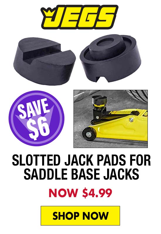 JEGS Slotted Jack Pads for Removable Saddle Base Jacks - Now $4.99