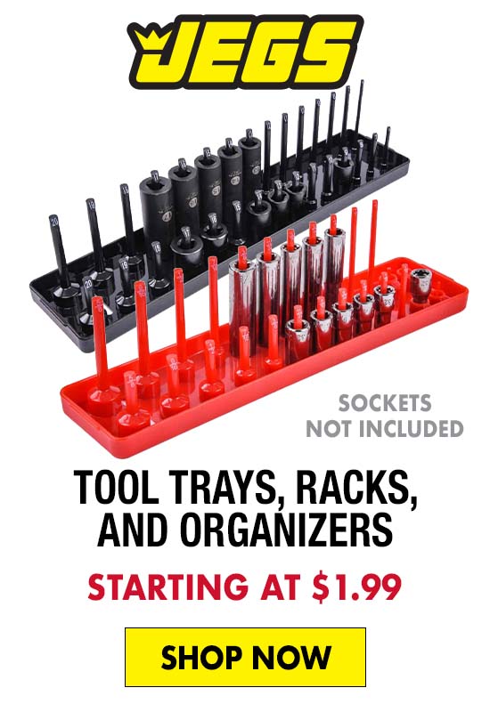 JEGS Tool Trays, Racks, and Organizers - Starting at $1.99