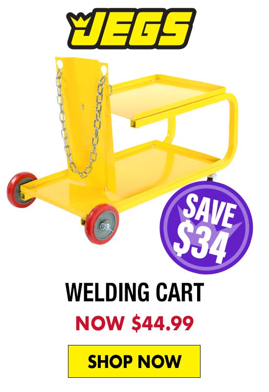 JEGS Welding Cart - Now $44.99