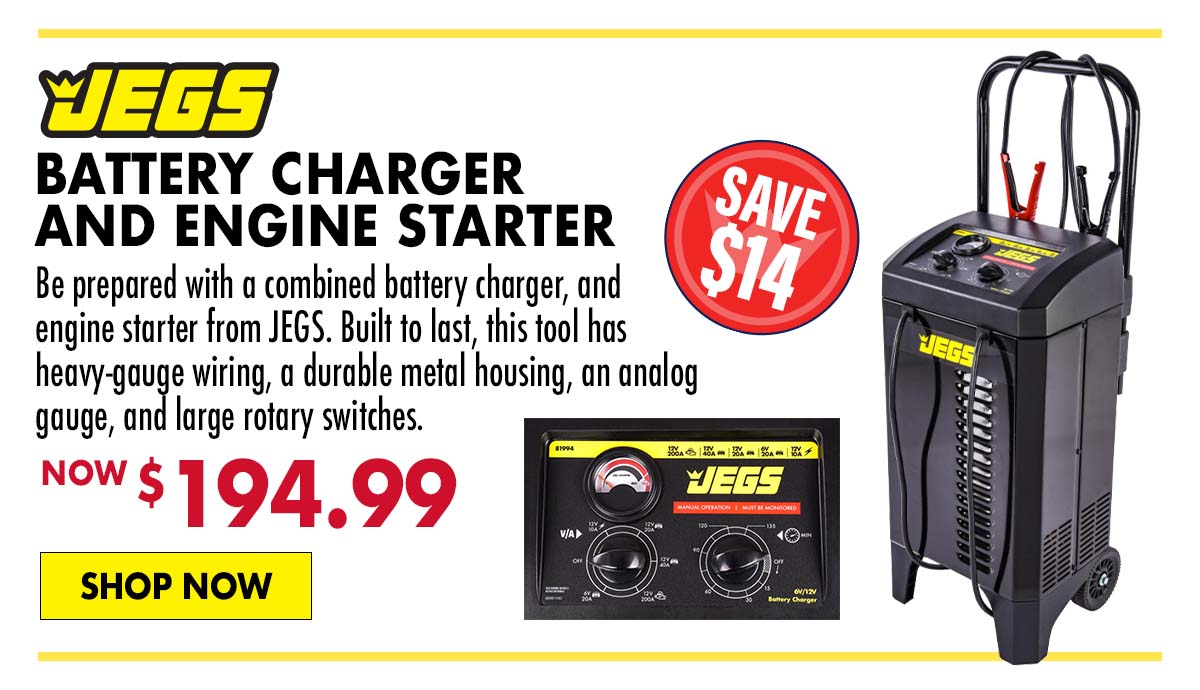 JEGS Battery Charger and Engine Starter - Now $194.99