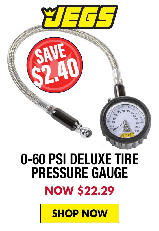 JEGS 0-60 psi Deluxe Tire Pressure Gauge - Now $22.99