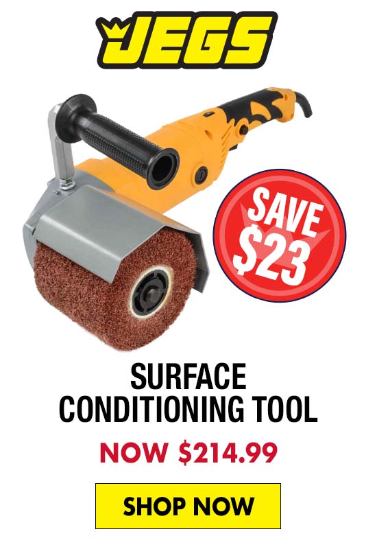 JEGS Surface Conditioning Tool - Now $214.99