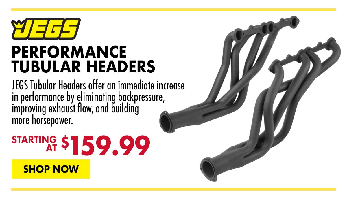 JEGS Performance Tubular Headers - Starting at $159.99