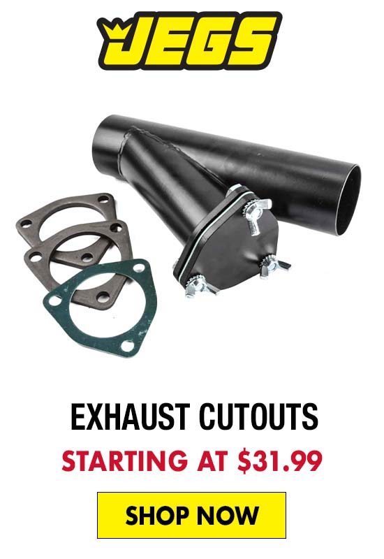 JEGS Exhaust Cutouts - Starting at $31.99