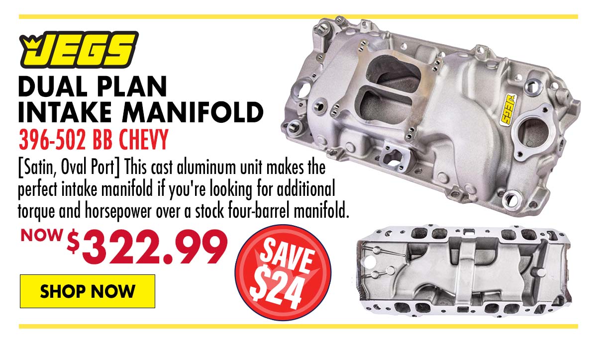 JEGS Dual Plan Intake Manifold for 396-502 BB Chevy - Now $322.99