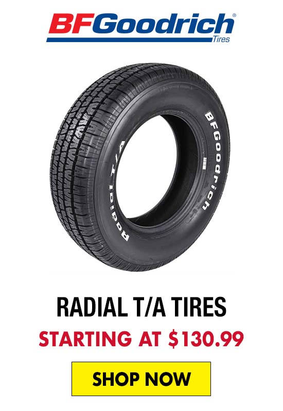 BF Goodrich Radial T/A Tires - Starting at $130.99