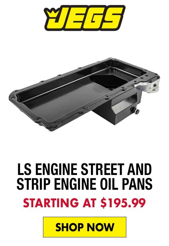 JEGS LS Engine Street and Strip Engine Oil Pans - Starting at $195.99
