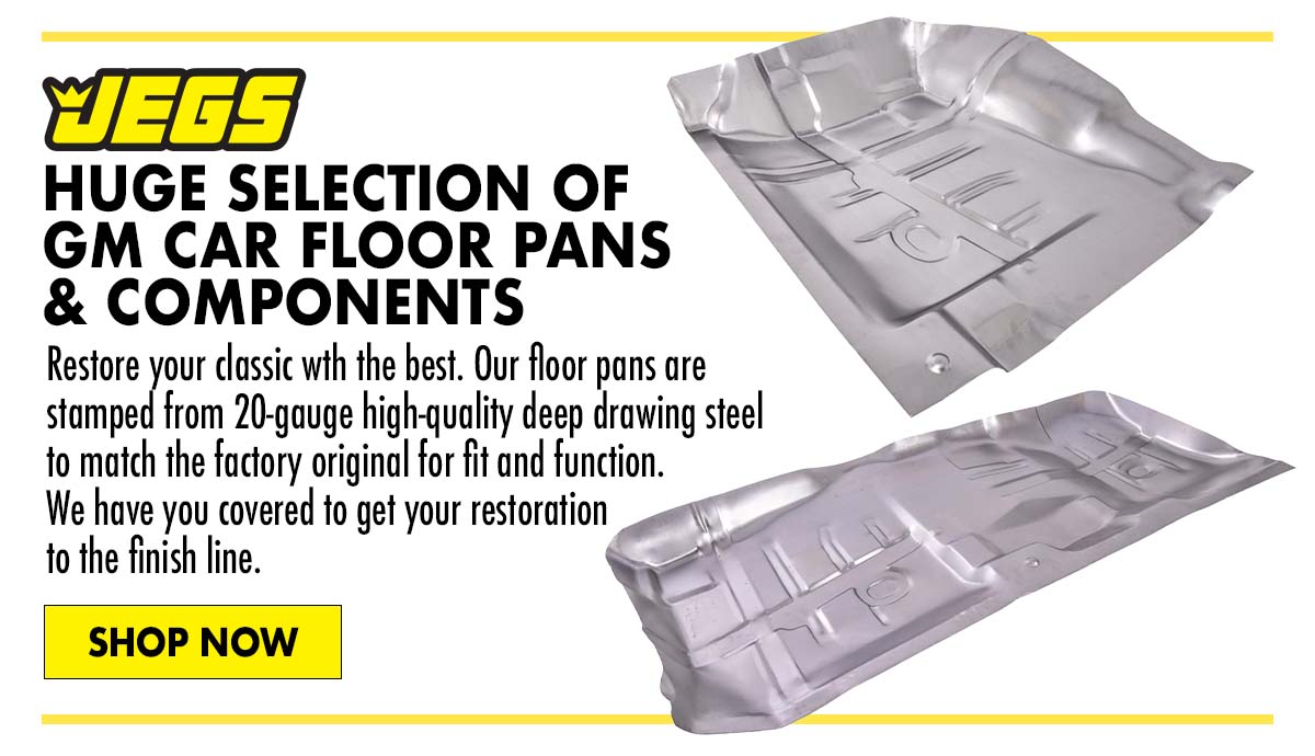 JEGS Huge Selection of GM Car Floor Pans & Components