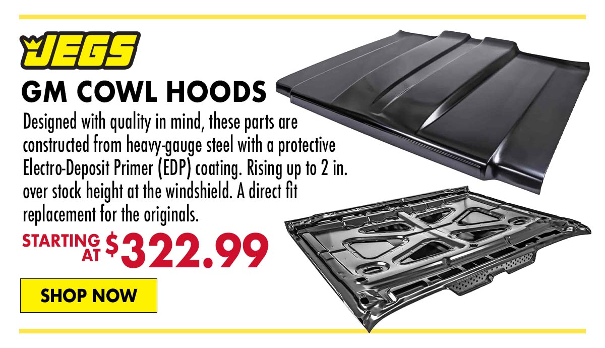 JEGS GM Cowl Hoods - Starting at $322.99