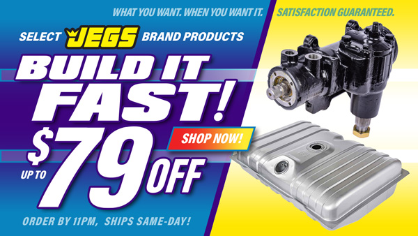 JEGS Build it Fast! Save up to $79 Off Select JEGS Brand Products