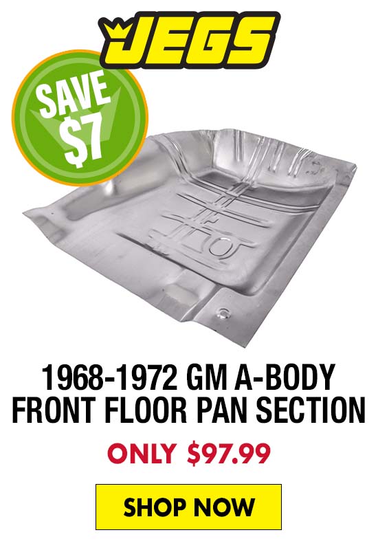 JEGS 1968-1972 GM A-Body Front Floor Pan Section - Only $97.99