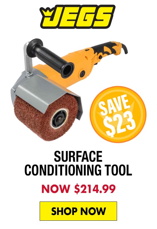 JEGS Surface Conditioning Tool - Now $214.99