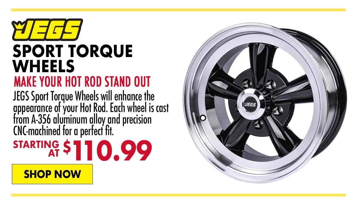 JEGS Sport Torque Wheels - Starting at $110.99