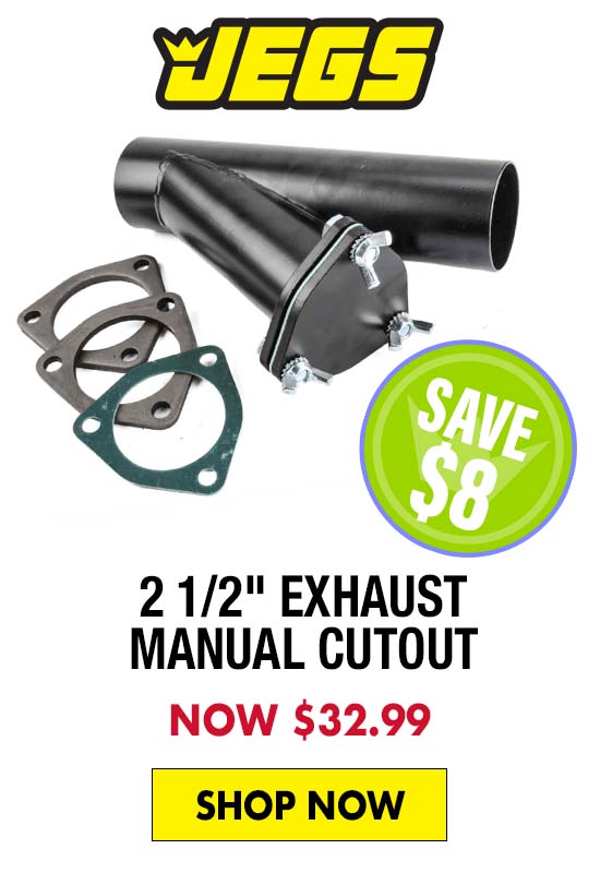 JEGS 2 1/2" Exhaust Manual Cutout - Now $32.99