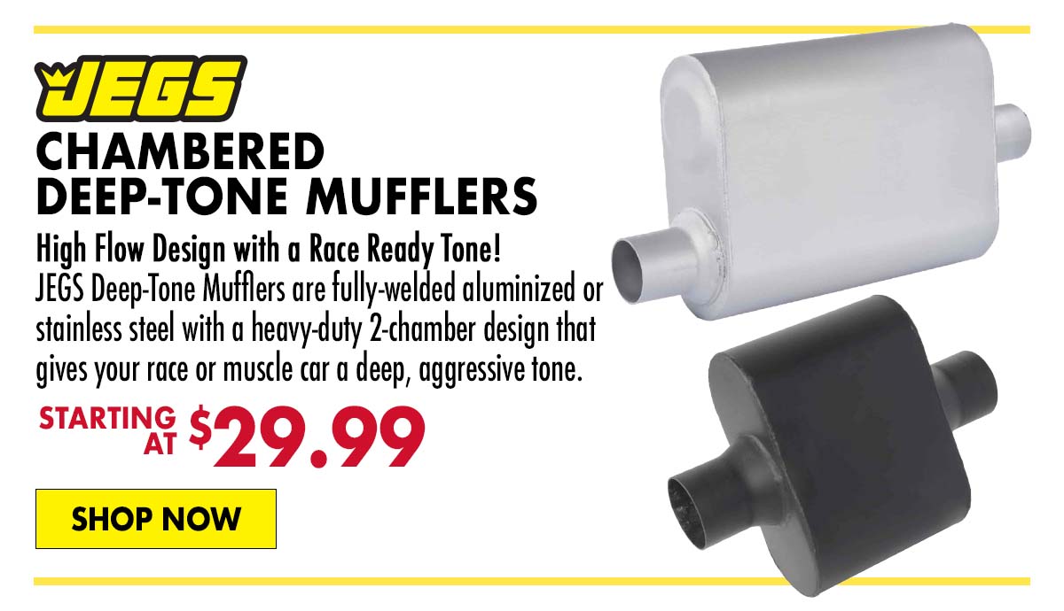 JEGS Chambered Deep-Tone Mufflers - Starting at $29.99